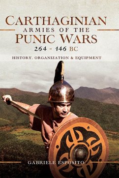 Carthaginian Armies of the Punic Wars, 264-146 BC (eBook, ePUB) - Gabriele Esposito, Esposito