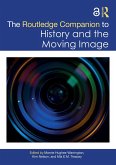 The Routledge Companion to History and the Moving Image (eBook, ePUB)