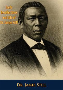 Cover Early Recollections and Life of Dr. James Still (eBook, ePUB)