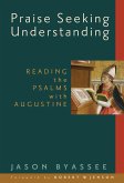 Praise Seeking Understanding (eBook, ePUB) Praise Seeking Understanding (eBook, ePUB)