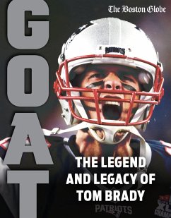 Tom Brady: GOAT (eBook, PDF) - The Boston Globe