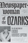 Newspaperwoman of the Ozarks (eBook, ePUB)
