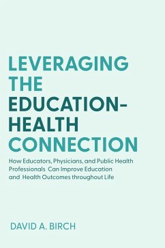 Leveraging the Education-Health Connection (eBook, ePUB) - Birch, David A.
