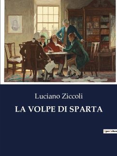 LA VOLPE DI SPARTA - Ziccoli, Luciano