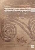 Mortuary differentiation and social structure in the Middle Helladic Argolid, 2000-1500 B.C. (eBook, PDF)