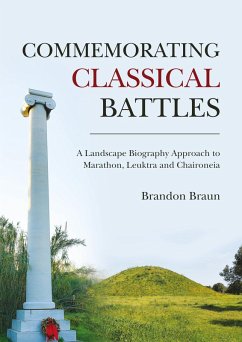 Commemorating Classical Battles (eBook, ePUB) - Brandon Braun, Braun
