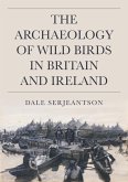 Archaeology of Wild Birds in Britain and Ireland (eBook, ePUB)