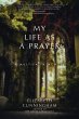 My Life as a Prayer (eBook, ePUB) - Bild 1