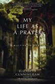 My Life as a Prayer (eBook, ePUB)