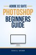 Adobe CC Photoshop - Beginners Guide... - Bild 1