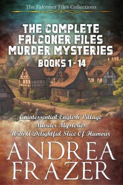 The Complete Falconer Files Murder Mysteries Books 1 - 14 (eBook, ePUB) - Frazer, Andrea