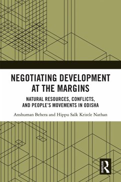 Negotiating Development at the Margins (eBook, ePUB) - Behera, Anshuman; Nathan, Hippu Salk Kristle