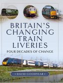 Britain's Changing Train Liveries (eBook, ePUB)