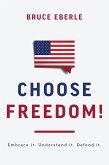 Choose Freedom! (eBook, ePUB)
