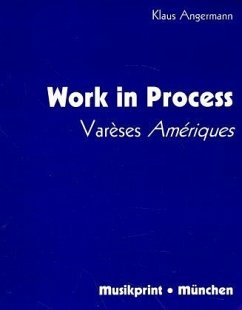 Work in Process, Vareses Ameriques