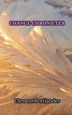 Change Chronicles - Portlander, Clement