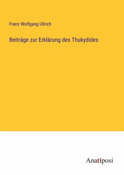 Beiträge zur Erklärung des Thukydides - Ullrich, Franz Wolfgang