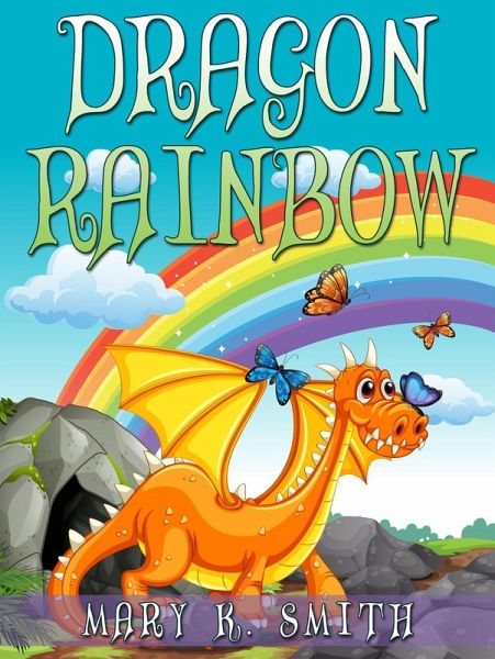 Dragon Rainbow (Sunshine Reading) (eBook, ePUB)