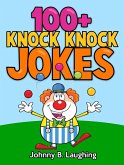 100+ Knock Knock Jokes (Funny Jokes for Kids) (eBook, ePUB)
