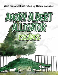 Angry Albert Alligator (eBook, ePUB) - Campbell, Helen