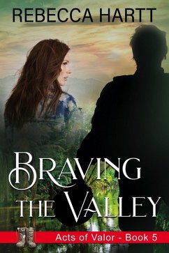 Cover Braving the Valley (Acts of Valor, Book 5) (eBook, ePUB)