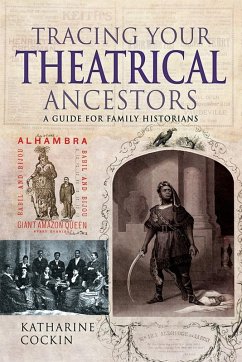 Tracing Your Theatrical Ancestors (eBook, PDF) - Katharine M Cockin, Cockin