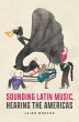 Sounding Latin Music, Hearing the... - Bild 1