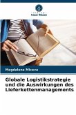Globale Logistikstrategie und die Auswirkungen des Lieferkettenmanagements