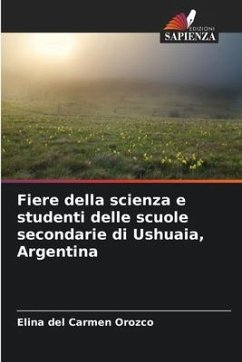 Fiere della scienza e studenti delle scuole secondarie di Ushuaia, Argentina - Orozco, Elina del Carmen