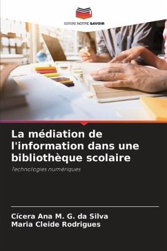 La médiation de l'information dans une bibliothèque scolaire - G. da Silva, Cícera Ana M.;Rodrigues, Maria Cleide