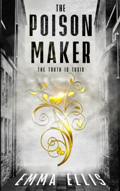 The Poison Maker - Ellis, Emma