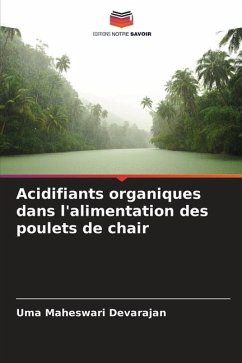 Acidifiants organiques dans l'alimentation des poulets de chair - Devarajan, Uma Maheswari