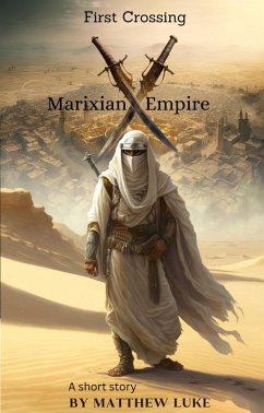 First Crossing (Marixian Empire: Tales from History, #1) (eBook, ePUB) - Luke, Matthew