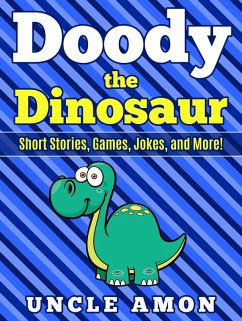 Doody the Dinosaur: Short Stories, Games, Jokes, and More! (Fun Time Reader) (eBook, ePUB) - Amon, Uncle