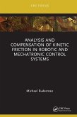 Analysis and Compensation of Kinetic Friction in Robotic and Mechatronic Control Systems (eBook, ePUB)