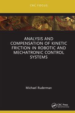 Analysis and Compensation of Kinetic Friction in Robotic and Mechatronic Control Systems (eBook, ePUB) - Ruderman, Michael