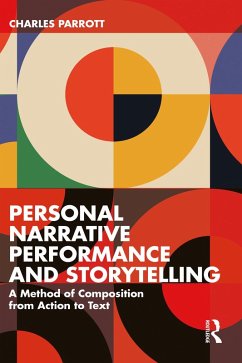 Personal Narrative Performance and Storytelling (eBook, PDF) - Parrott, Charles