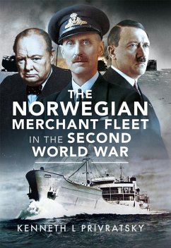 Norwegian Merchant Fleet in the Second World War (eBook, PDF) - Kenneth L Privratsky, Privratsky