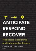 Anticipate, Respond, Recover (eBook, ePUB) Anticipate, Respond, Recover (eBook, ePUB)