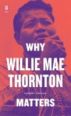 Why Willie Mae Thornton Matters (eBook, ePUB)