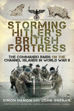 Storming Hitler's British Fortress (eBook, PDF) - Simon Hamon, Hamon; John Grehan, Grehan