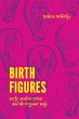 Birth Figures (eBook, ePUB) - Bild 1