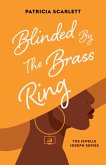 Blinded by the Brass Ring (eBook, ePUB)