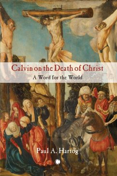 Calvin on the Death of Christ (eBook, PDF)