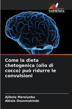 Come la dieta chetogenica (olio di cocco) può ridurre le convulsioni - Meraiyebu, Ajibola;Osunmakinde, Abiola