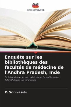 Enquête sur les bibliothèques des facultés de médecine de l'Andhra Pradesh, Inde - Srinivasulu, P.