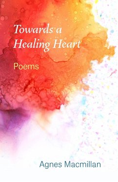 Towards a Healing Heart - Macmillan, Agnes