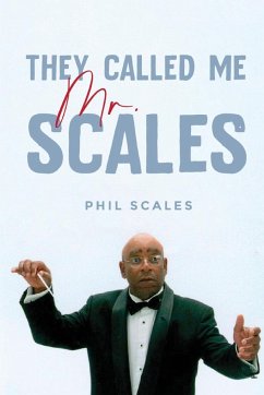 They Called Me Mr. Scales - Scales, Phil