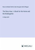 The Story Hour; A Book for the Home and the Kindergarten