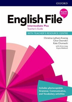 English File: Intermediate Plus: Teacher's Guide with Teacher's Resource Centre - Latham-Koenig, Christina; Oxenden, Clive; Chomacki, Kate
